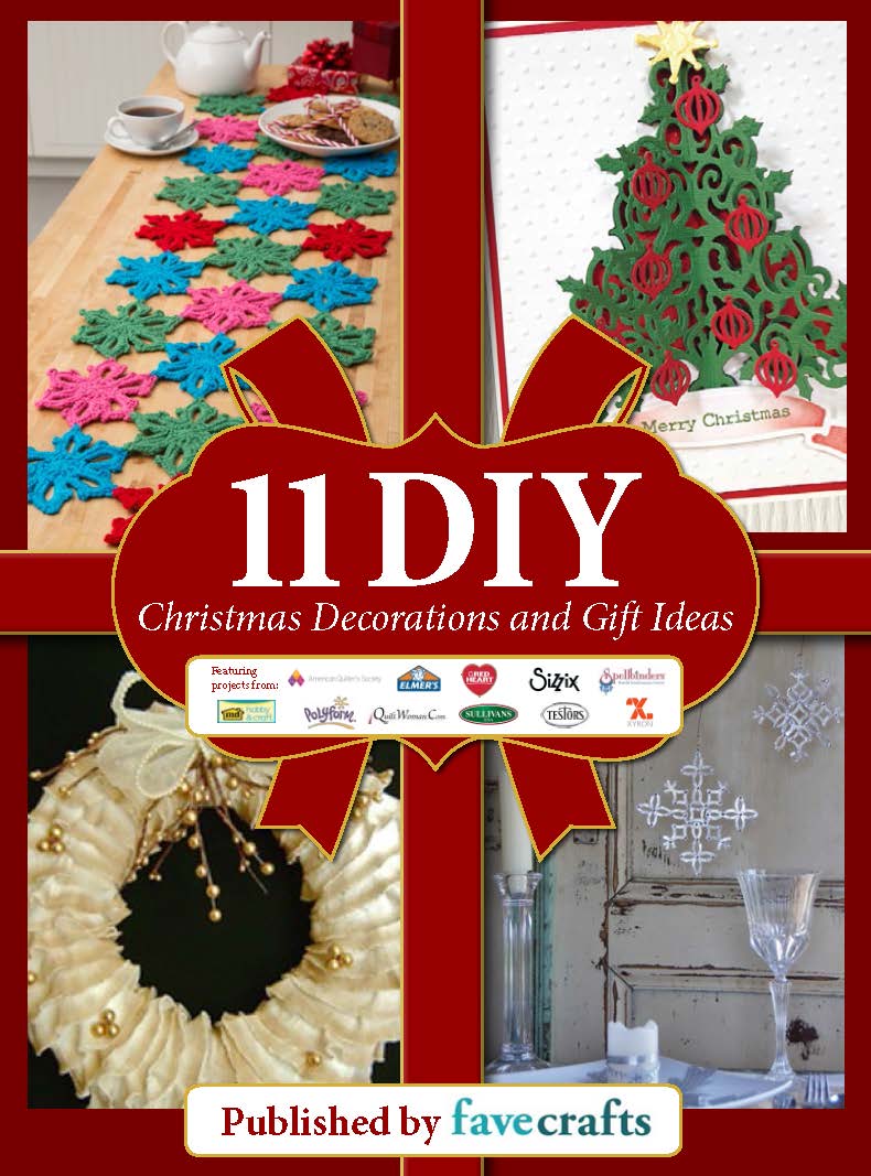 "11 DIY Christmas Decorations and Gift Ideas" free eBook | FaveCrafts.com